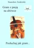 Gram z pasją na altówce. Autor: Stanisław Zaskórski. Dadada.pl Okładka książki Gram z pasją na altówce
