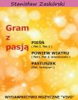 Gram z pasją Pieśń. Autor: Stanisław Zaskórski. Dadada.pl Okładka książki Gram z pasją Pieśń