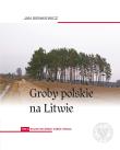 Okładka książki Groby polskie na Litwie.