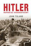 Hitler. Reportaż biograficzny. Autor: John Toland, Zbigniew Kościuk. Dadada.pl Okładka książki Hitler. Reportaż biograficzny