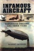 INFAMOUS AIRCRAFT. Autor: Jackson Robert. Dadada.pl Okładka książki INFAMOUS AIRCRAFT
