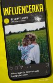 Influencerka. Autor: Ellery Lloyd. Dadada.pl Okładka książki Influencerka