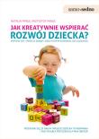 Jak kreatywnie wspierać rozwój dziecka?. Autor: Natalia Minge, Krzysztof Minge. Dadada.pl Okładka książki Jak kreatywnie wspierać rozwój dziecka?