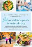 Okładka książki Jak naturalnie wspomóc leczenie cukrzycy