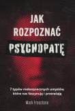 Okładka książki Jak rozpoznać psychopatę