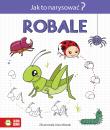 Jak to narysować? Robale. Autor: Opracowanie zbiorowe. Dadada.pl Okładka książki Jak to narysować? Robale