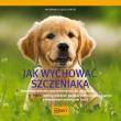 Jak wychować szczeniaka. Autor: Schlegl-Kofler Katharina. Dadada.pl Okładka książki Jak wychować szczeniaka