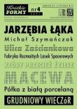 Jarzębia Łąka. Krótkie Formy 4. Autor: Szymańczak Michał. Dadada.pl Okładka książki Jarzębia Łąka. Krótkie Formy 4