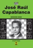 Jose Raul Capablanca wyd. 2022. Autor: Siwek Grzegorz. Dadada.pl Okładka książki Jose Raul Capablanca wyd. 2022