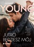 Jutro będziesz mój. Autor: Samantha Young. Dadada.pl Okładka książki Jutro będziesz mój