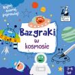 Kapitan Nauka Bazgraki w kosmosie (3-6 lat). Autor: Pola Augustynowicz. Dadada.pl Okładka książki Kapitan Nauka Bazgraki w kosmosie (3-6 lat)