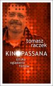 Kinopassana - sztuka oglądania filmów. Autor: Tomasz Raczek. Dadada.pl Okładka książki Kinopassana - sztuka oglądania filmów