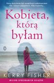 Kobieta, którą byłam. Autor: Kerry Fisher, Sobolewska Agnieszka. Dadada.pl Okładka książki Kobieta, którą byłam