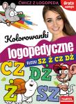 Okładka książki kolorowanki logopedyczne z naklejkami. Głoski Sz Ż Cz Dż
