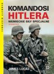 Komandosi Hitlera. Niemieckie siły specjalne. Autor: Lucas James. Dadada.pl Okładka książki Komandosi Hitlera. Niemieckie siły specjalne