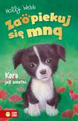 Kora jest samotna. Zaopiekuj się mną. Autor: Webb Holly. Dadada.pl Okładka książki Kora jest samotna. Zaopiekuj się mną