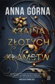 Kraina złotych kłamstw. Autor: Górna Joanna. Dadada.pl Okładka książki Kraina złotych kłamstw