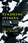 Krajobraz strachu. Autor: Adam Zbyryt. Dadada.pl Okładka książki Krajobraz strachu
