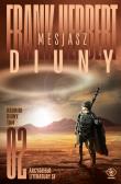 Kroniki Diuny Mesjasz Diuny Tom 2 (wyd. 2/2022, poprawione). Autor: Frank Herbert. Dadada.pl Okładka książki Kroniki Diuny Mesjasz Diuny Tom 2 (wyd. 2/2022, poprawione)
