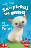 Kto pokocha Psotkę? Zaopiekuj się mną. Autor: Webb Holly. Dadada.pl Okładka książki Kto pokocha Psotkę? Zaopiekuj się mną