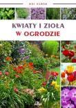 Okładka książki Kwiaty i zioła w ogrodzie. Mój ogród