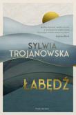 Łabędź. Autor: Sylwia Trojanowska. Dadada.pl Okładka książki Łabędź