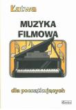 Łatwa Muzyka filmowa dla początkujących. Autor: Zemke-Górecka Agnieszka. Dadada.pl Okładka książki Łatwa Muzyka filmowa dla początkujących