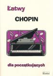 Łatwy Chopin dla początkujących. Autor: Zemke-Górecka Agnieszka. Dadada.pl Okładka książki Łatwy Chopin dla początkujących