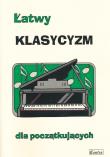 Łatwy klasycyzm dla początkujących. Autor: Zemke-Górecka Agnieszka. Dadada.pl Okładka książki Łatwy klasycyzm dla początkujących