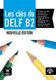 Les clés du Nouveau DELF B2 podręcznik. Autor: Opracowanie zbiorowe. Dadada.pl Okładka książki Les clés du Nouveau DELF B2 podręcznik