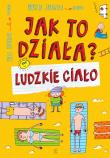 Ludzkie ciało. Jak to działa?. Autor: Patrycja Zarawska. Dadada.pl Okładka książki Ludzkie ciało. Jak to działa?