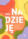 Mam nadzieję. Autor: Katarzyna Czajka-Kominiarczuk. Dadada.pl Okładka książki Mam nadzieję