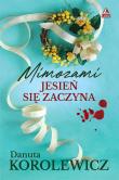 Mimozami jesień się zaczyna. Autor: Danuta Korolewicz. Dadada.pl Okładka książki Mimozami jesień się zaczyna