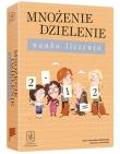 Mnożenie dzielenie. Nauka liczenia. Autor: Wojtkowiak Przemysław. Dadada.pl Okładka książki Mnożenie dzielenie. Nauka liczenia