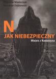N jak NIEBEZPIECZNY. Autor: Masternak Zbigniew, Dąbrowski Mirosław. Dadada.pl Okładka książki N jak NIEBEZPIECZNY