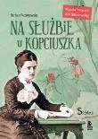 Na służbie u Kopciuszka. Autor: Barbara Kosmowska. Dadada.pl Okładka książki Na służbie u Kopciuszka