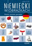 Niemiecki w obrazkach. Słówka, rozmówki, gramatyka. Autor: Piotrowska Magdalena. Dadada.pl Okładka książki Niemiecki w obrazkach. Słówka, rozmówki, gramatyka
