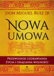 Nowa umowa. Autor: Don Miguel Jr. Ruiz. Dadada.pl Okładka książki Nowa umowa