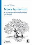 Nowy humanizm. Autor: Tabisz Jacek. Dadada.pl Okładka książki Nowy humanizm