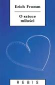 O sztuce miłości. Autor: Erich Fromm, Aleksander Bogdański, Katarzyna Raźn. Dadada.pl Okładka książki O sztuce miłości