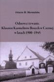 Odnowa i trwanie Klasztor Karmelitów Bosych w Czernej w latach 1900-1945. Autor: Marszalska Jolanta M.. Dadada.pl Okładka książki Odnowa i trwanie Klasztor Karmelitów Bosych w Czernej w latach 1900-1945
