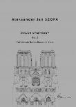 Organ Symphony No. 2 Cathdrale Notre-Dame de.... Autor: Aleksander Jan Szopa. Dadada.pl Okładka książki Organ Symphony No. 2 Cathdrale Notre-Dame de...