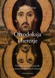 Ortodoksja i herezje. Autor: Henryk Pietras SJ. Dadada.pl Okładka książki Ortodoksja i herezje