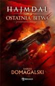Ostatnia bitwa. Hajmdal. Tom 6. Autor: Domagalski Dariusz. Dadada.pl Okładka książki Ostatnia bitwa. Hajmdal. Tom 6