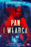 Pan i władca. Autor: Smoleń Dominika, Małgorzata Denys, Małgorzata Hlal. Dadada.pl Okładka książki Pan i władca