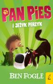 Pan Pies i jeżyk Perzyk. Autor: Fogle Ben. Dadada.pl Okładka książki Pan Pies i jeżyk Perzyk