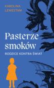Pasterze smoków. Rodzice kontra świat. Autor: Lewestam Karolina. Dadada.pl Okładka książki Pasterze smoków. Rodzice kontra świat