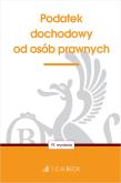 Podatek dochodowy od osób prawnych wyd. 19. Autor: Opracowanie zbiorowe. Dadada.pl Okładka książki Podatek dochodowy od osób prawnych wyd. 19