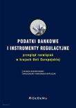 Podatki bankowe i instrumenty regulacyjne. Autor: Jolanta Szołno-Koguc, Małgorzata Twarowska-Ratajc. Dadada.pl Okładka książki Podatki bankowe i instrumenty regulacyjne