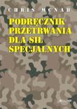 Podręcznik przetrwania dla sił specjalnych. Autor: Chris McNabb. Dadada.pl Okładka książki Podręcznik przetrwania dla sił specjalnych